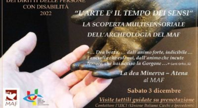 “Giornata Internazionale dei Diritti delle Persone con Disabilità” L’arte e il tempo dei sensi. La scoperta multisensoriale dei capolavori del museo “La dea Minerva-Atena al MAF”