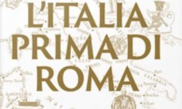 “L’Italia prima di Roma” presentazione del libro di Paolo Giulierini