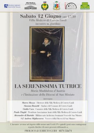 Firenze – Villa Medicea di Cerreto Guidi – “La serenissima tutrice”, incontro dedicato a Maria Maddalena d%u2019Austria per il IV Centenario della Diocesi Sanminiatese