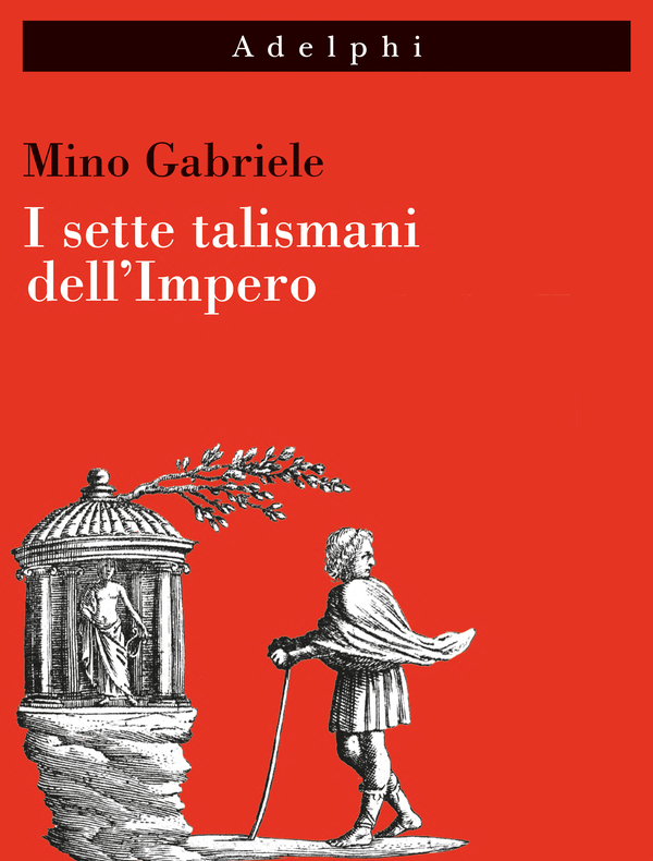 Firenze – MAF Museo archeologico nazionale. Incontri al Museo 2021 – 2022. Mino Gabriele presenta “I sette talismani dell%u2019Impero”